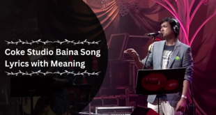 Coke Studio Baina Song Lyrics with Meaning